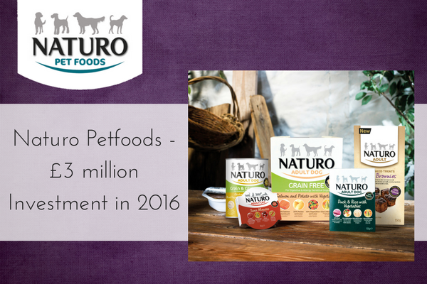 Naturo Petfoods - £3 million Investment in 2016